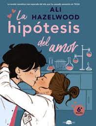 La hipótesis del amor – Ali Hazelwood