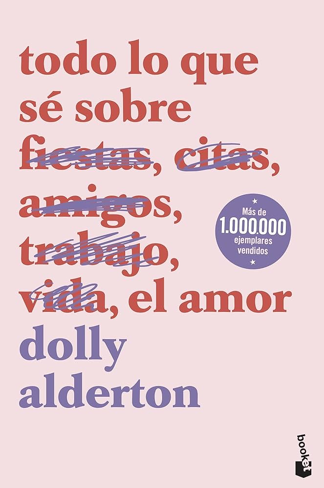 Todo lo que sé sobre el amor – Dolly Alderton